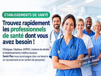 Recrutement de professionnels de santé : Santé Flex accompagne les établissements de santé